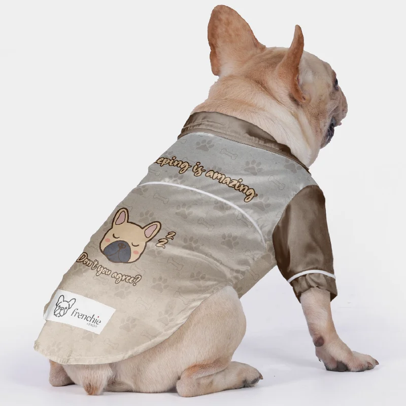---Sleeping is amazing,Don’t you agree? - Pajamas for French bulldog