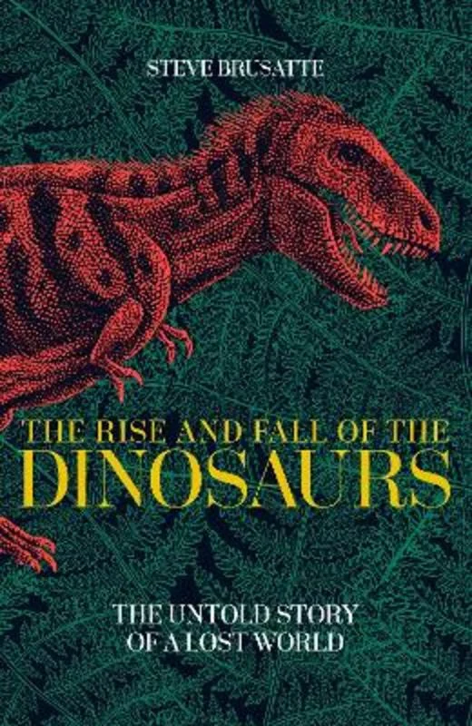 - Pet vitamin complex nutrition tabletsThe Rise and Fall of the Dinosaurs